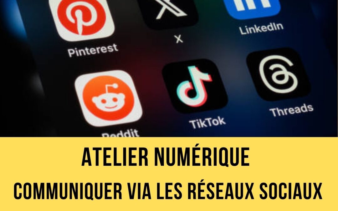 Atelier numérique : communiquer via les réseaux sociaux