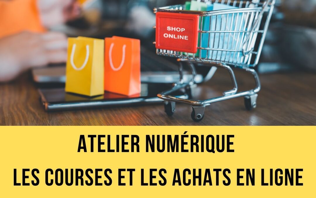 Atelier numérique : les courses et les achats en ligne