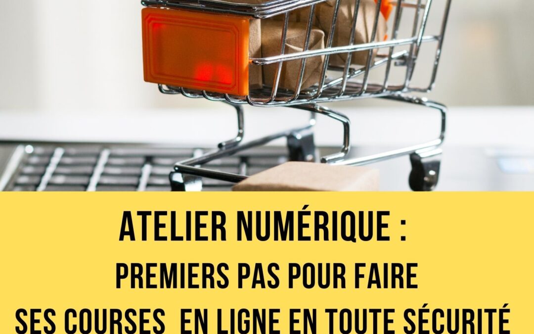 Atelier numérique : premiers pas pour faire les courses en ligne en toute sécurité