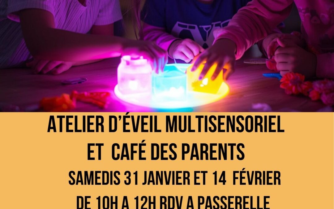 Atelier d’éveil multisensoriel & Café des parents