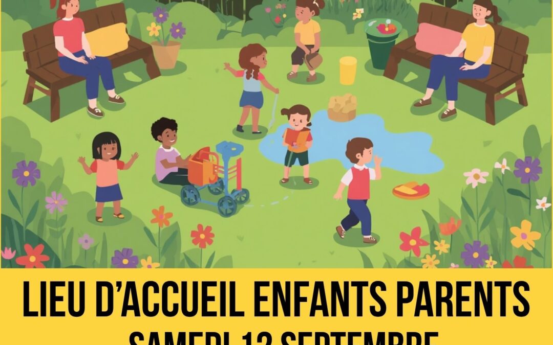🌿 LES SAMEDIS DE PASSERELLE : Lieu d&rsquo;Accueil Enfants Parents 12 septembre