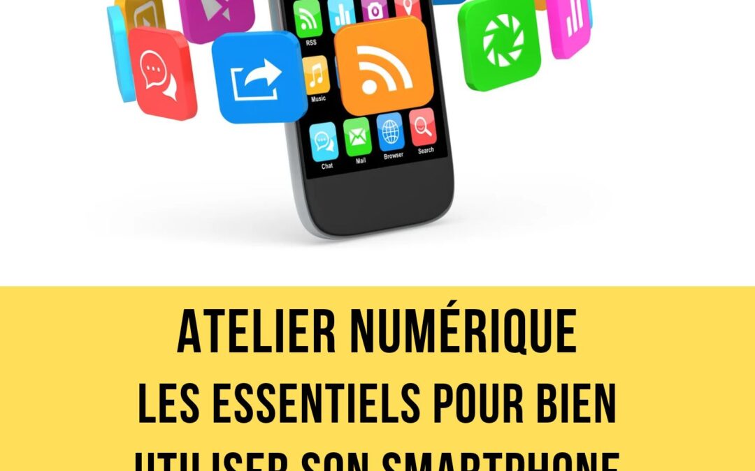 Atelier numérique  jeudi 1er octobre : les essentiels pour bien utiliser son smartphone
